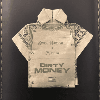 Swiss Horsfall ft. Monsta – Dirty Money (Single)